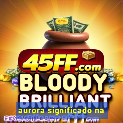 aurora significado na